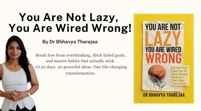 Dr. Bhavya Thareja launches a groundbreaking guide to rewiring habits and redefining productivity