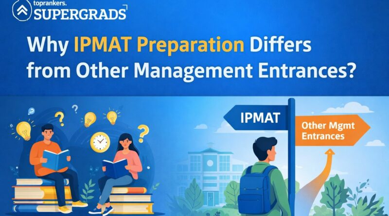 SuperGrads by Toprankers on Why IPMAT Preparation Differs from Other Management Entrances
