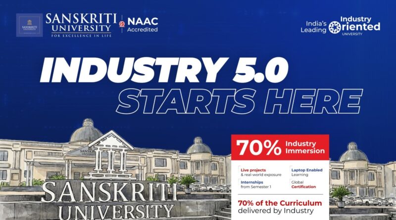 NAAC Accredited Sanskriti University Redefines Higher Education Through AI-Powered Smart Learning & Industry 5.0 Innovation