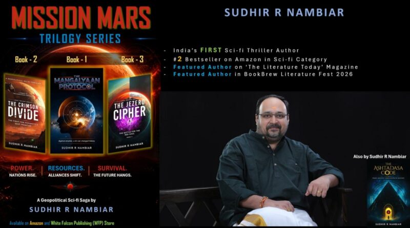 From Software Programmer to Sci-Fi Author: Sudhir R. Nambiar Embarks on a New Literary Journey with His Mission Mars Trilogy