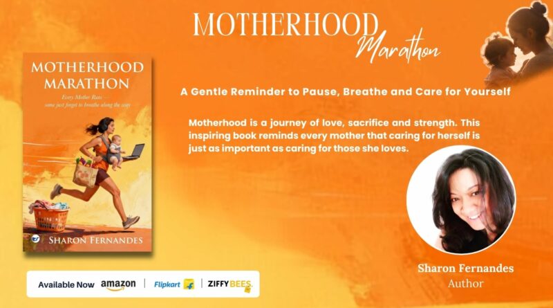 Sharon Fernandes’ Motherhood Marathon Celebrates the Strength, Grace and Resilience of Every Mother