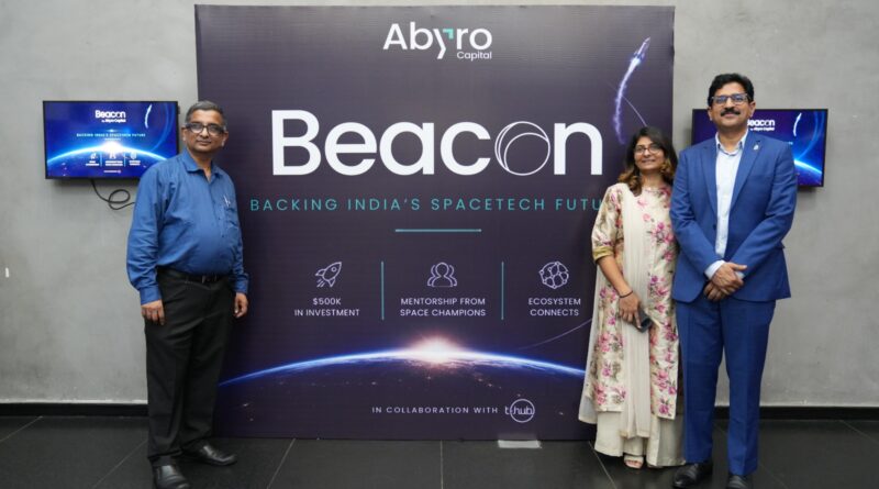 As India’s Space Economy Moves Beyond Launch, Abyro Capital Opens Beacon Applications for Early-Stage SpaceTech Startups As India’s Space Economy Moves Beyond Launch, Abyro Capital Opens Beacon Applications for Early-Stage SpaceTech Startups