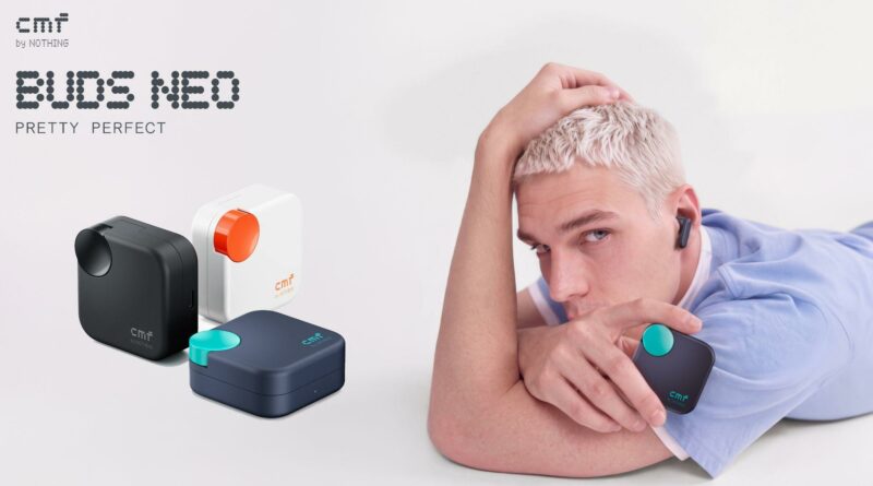 CMF Launches Buds Neo; Its Most Accessible Entry Point Into the CMF Ecosystem