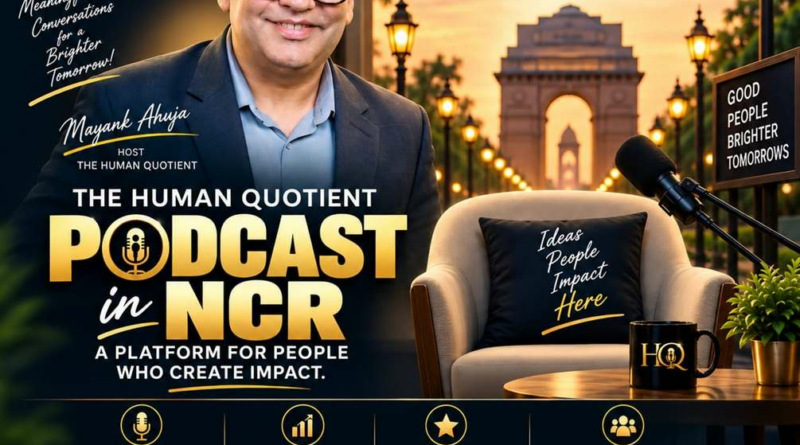 THE HUMAN QUOTIENT PODCAST EXPANDS ITS NCR FOCUS ON PEOPLE, PURPOSE AND IMPACT